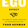 Cover Art for 9780062838674, The Alter Ego Effect by Todd Herman