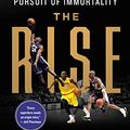 Cover Art for B092T9MYX5, The Rise: Kobe Bryant and the Pursuit of Immortality by Mike Sielski