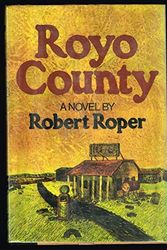 Cover Art for 9780688001810, Royo County by Robert Roper