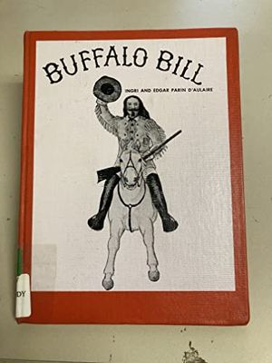 Cover Art for B000N9L2OG, Buffalo Bill by D'Aulaire, Ingri and Edgar Parin