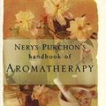 Cover Art for 9781740410182, Nerys Purchon's Handbook of Aromatherapy by Nerys Purchon