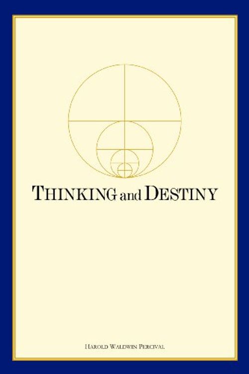 Cover Art for 9780911650068, Thinking & Destiny by Harold W. Percival