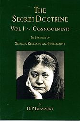 Cover Art for 9780991618262, The Secret Doctrine: Volume I ~ Cosmogenesis by H. P. Blavatsky