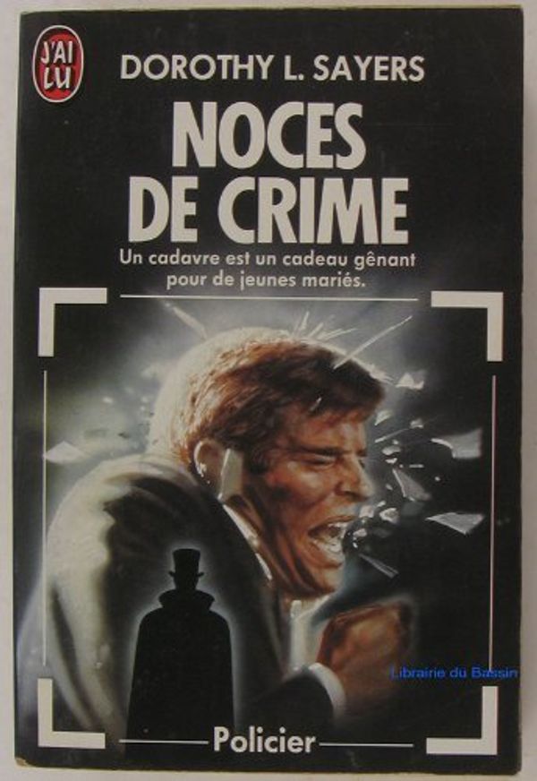 Cover Art for 9782277219958, Noces de crime by Sayers Dorothy