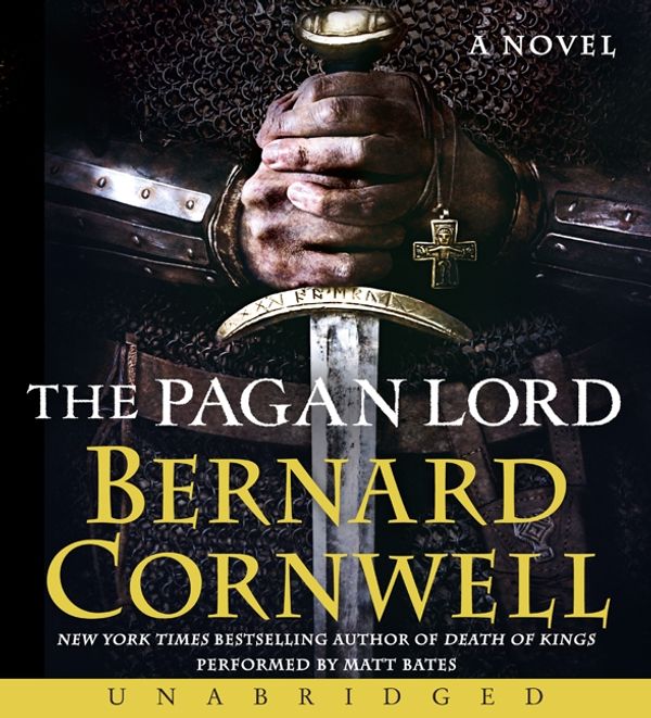 Cover Art for 9780062310989, The Pagan Lord by Bernard Cornwell