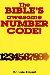 Cover Art for 9780932813831, The Bible's Awesome Number Code by Bonnie Gaunt