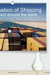 Cover Art for 9781325493654, Fascination of Shipping On board around the world 2020: The calendar shows the worldwide shipping on board of cargo ships. by Eberhard Petzold