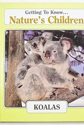 Cover Art for 9780717226061, Getting to Know Natures Children, Koalas/Cheetahs (Getting to Know Natures Children) by Elizabeth MacLeod