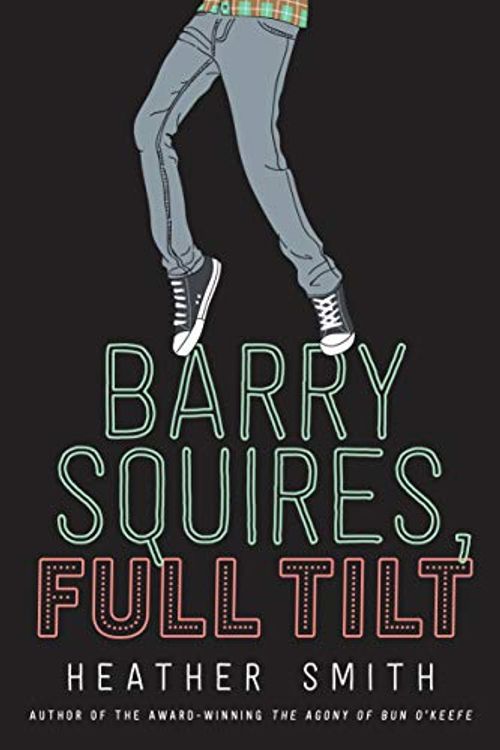 Cover Art for 9780735267466, Barry Squires, Full Tilt by Heather T. Smith