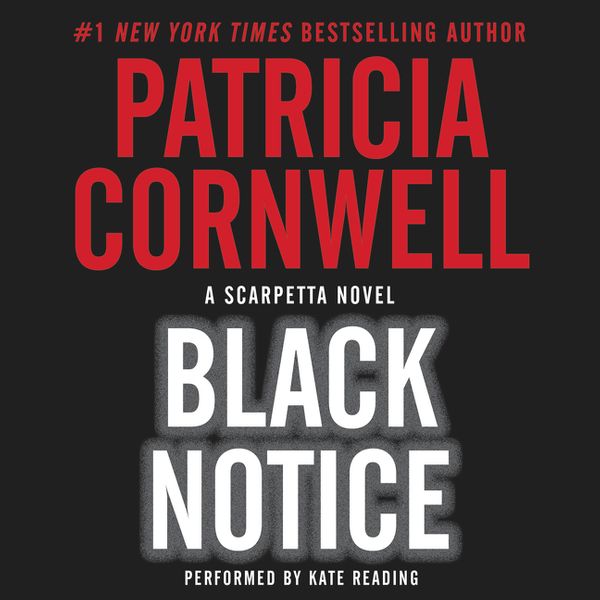 Cover Art for 9780062376183, Black Notice by Patricia Cornwell, Kate Reading
