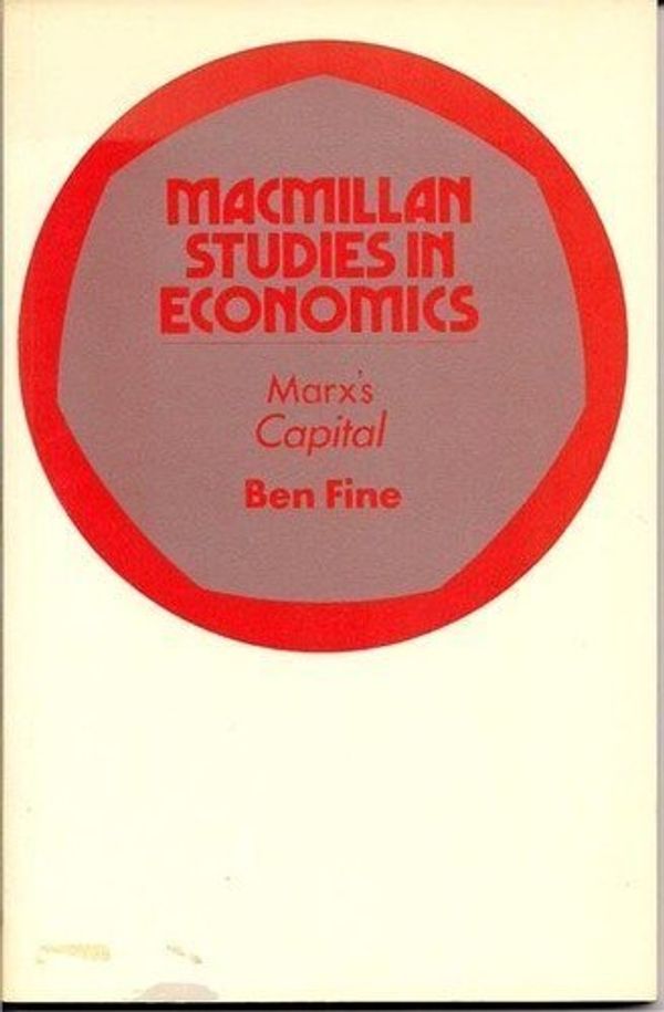 Cover Art for 9780333178454, Marx's "Capital" (Study in Economics) by Ben Fine