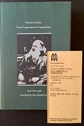 Cover Art for 9780870231773, Charles S. Peirce: From Pragmatism to Pragmaticism by Karl-Otto Apel
