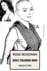 Cover Art for 9781984981165, Rose McGowan Adult Coloring Book: Charmed Star and Feminist, Sexual Harrasment Awareness and #MeToo Proponent Actress Inspired Adult Coloring Book by Helen Flore