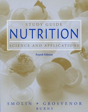 Cover Art for 9780471268772, Nutrition: Study Guide: Science and Applications by Lori A. Smolin