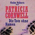 Cover Art for 9783455302080, Die Tote ohne Namen, 4 Audio-CDs by Patricia Cornwell