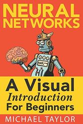 Cover Art for 9781549869136, Make Your Own Neural Network: An In-depth Visual Introduction For Beginners by Michael Taylor