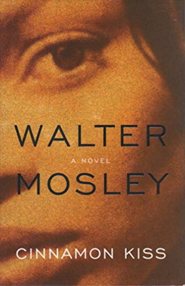 Cover Art for 9780297851011, Cinnamon Kiss by Walter Mosley