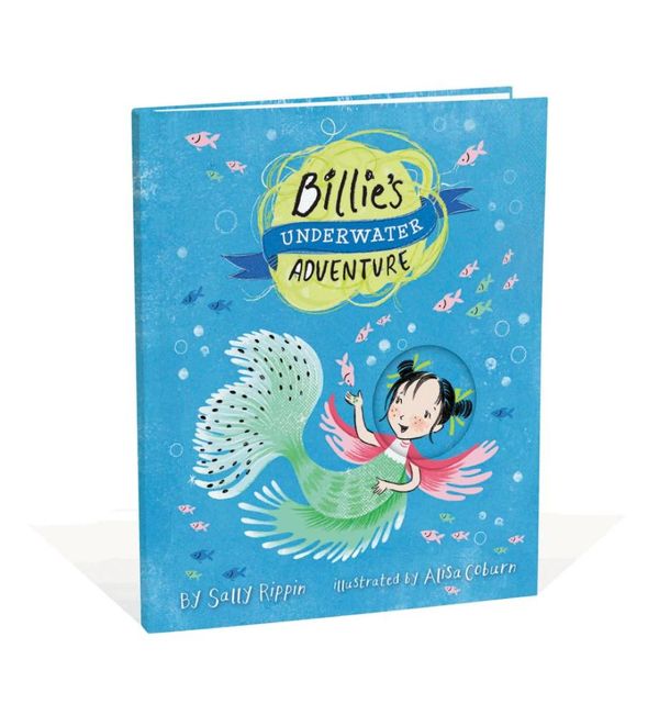 Cover Art for 9781760124427, Billie’s Underwater Adventure by Sally Rippin