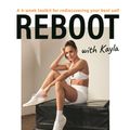 Cover Art for 9781761345210, Reboot with Kayla by Kayla Itsines