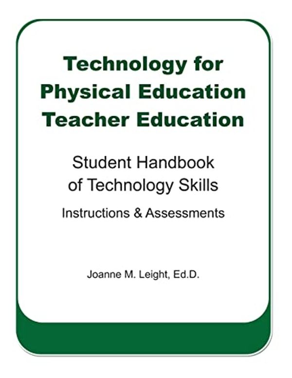 Cover Art for 9781479137749, Technology for Physical Education Teacher Education by Joanne M Leight
