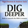 Cover Art for 9781844744312, Dig Deeper by Nigel Beynon, Andrew Sach