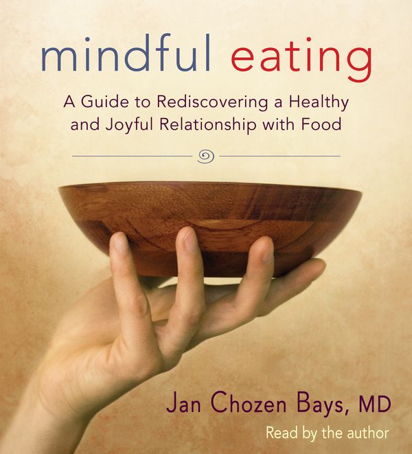 Cover Art for 9781611801385, Mindful Eating by Jan Chozen Bays