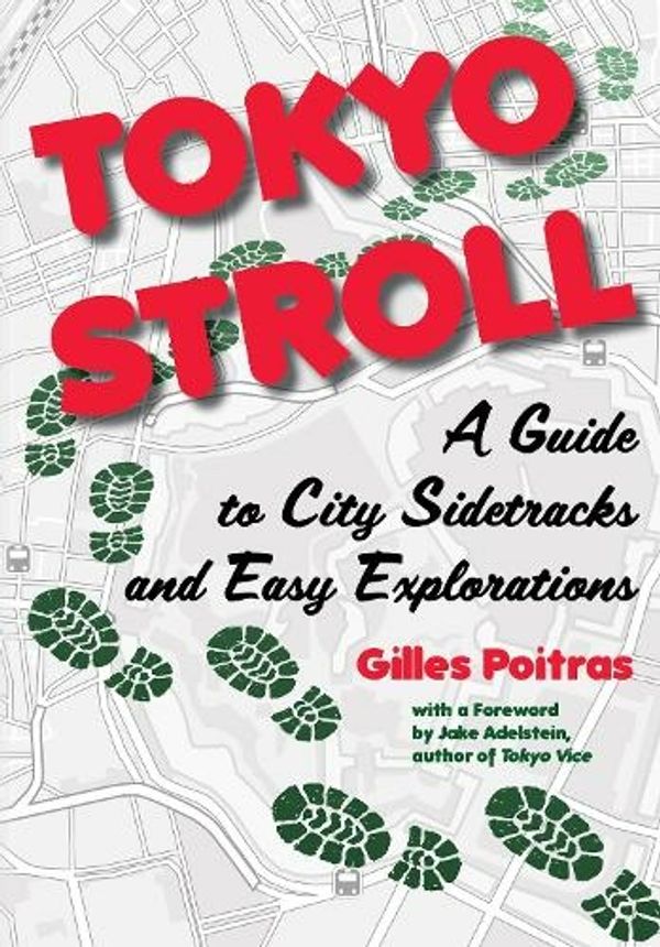 Cover Art for 9781611720587, Tokyo Stroll: A Guide to City Sidetracks and Easy Explorations by Gilles Poitras