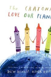 Cover Art for 9780008560867, The Crayons Love Our Planet by Drew Daywalt
