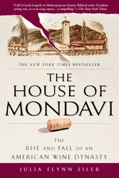 Cover Art for 9781592403677, The House of Mondavi by Julia Flynn Siler