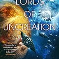 Cover Art for B0BD4LZHKS, Lords of Uncreation by Adrian Tchaikovsky