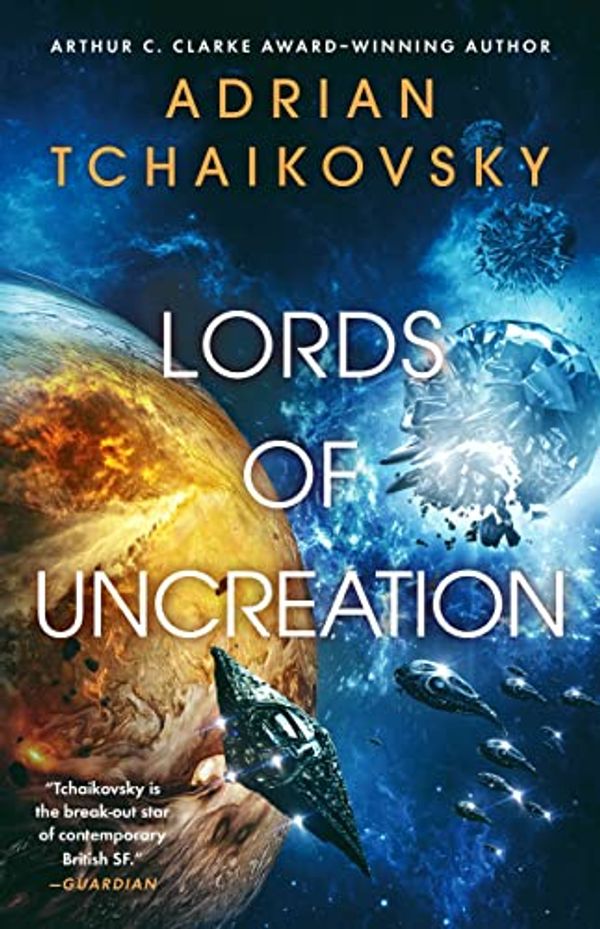 Cover Art for B0BD4LZHKS, Lords of Uncreation by Adrian Tchaikovsky