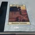 Cover Art for 9780948397172, The Phantom of the Opera by Gaston Leroux