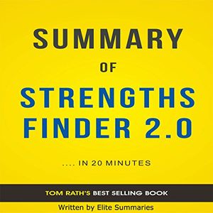 Cover Art for B074KJ5S9T, Summary of StrengthsFinder 2.0, by Tom Rath: Includes Analysis by Elite Summaries