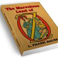 Cover Art for 9781604442236, The Marvelous Land of Oz by L. Frank Baum