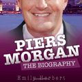 Cover Art for 9781843583516, Piers Morgan - the Biography by Emily Herbert