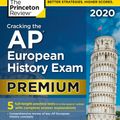 Cover Art for 9780525568254, Cracking the AP European History Exam 2020, Premium Edition: 5 Practice Tests + Complete Content Review by The Princeton Review