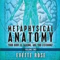 Cover Art for 9781492297925, Metaphysical Anatomy Volume 2 by Evette Rose MS, Damonza