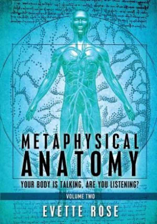 Cover Art for 9781492297925, Metaphysical Anatomy Volume 2 by Evette Rose MS, Damonza