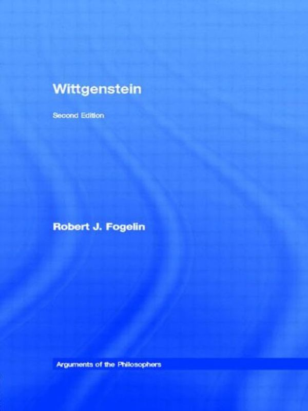 Cover Art for 9781134812806, Wittgenstein by Robert J. Fogelin