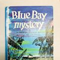 Cover Art for B000H280O4, Blue Bay Mystery by Gertrude Chandler Warner