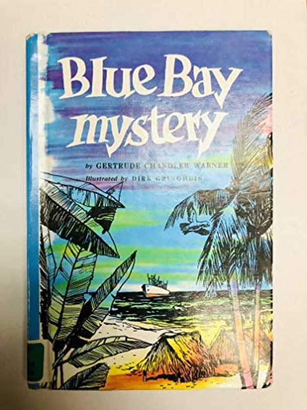 Cover Art for B000H280O4, Blue Bay Mystery by Gertrude Chandler Warner