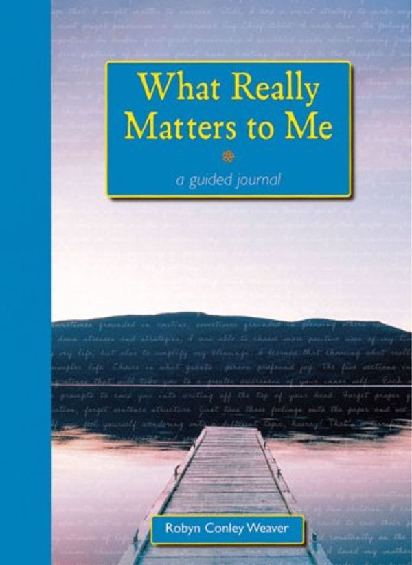 Cover Art for 9780898799941, What Really Matters to Me by Conley-Weaver, Robyn