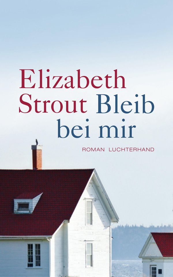 Cover Art for 9783641139773, Bleib bei mir by Elizabeth Strout