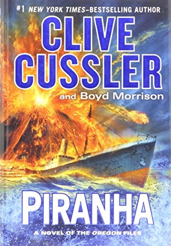 Cover Art for B01LTHXJYQ, Piranha (The Oregon Files) by Boyd Morrison