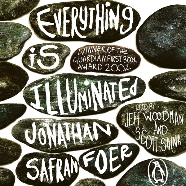 Cover Art for 9780241979013, Everything is Illuminated by Jonathan Safran Foer, Jeff Woodman, Scott Shina