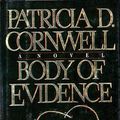Cover Art for B08P7H8BSY, Patricia Cornwell / Body of Evidence First Edition 1991 by Patricia Cornwell