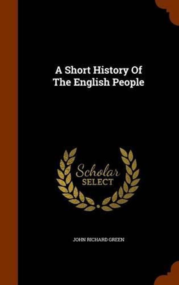 Cover Art for 9781343900202, A Short History of the English People by John Richard Green