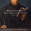 Cover Art for 9780800698836, Martin Luther’s Basic Theological Writings by William R. Russell