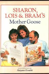 Cover Art for 9780316782821, Sharon, Lois and Bram's Mother Goose: Songs, Finger Rhymes, Tickling Verses, Games and More by Sharon