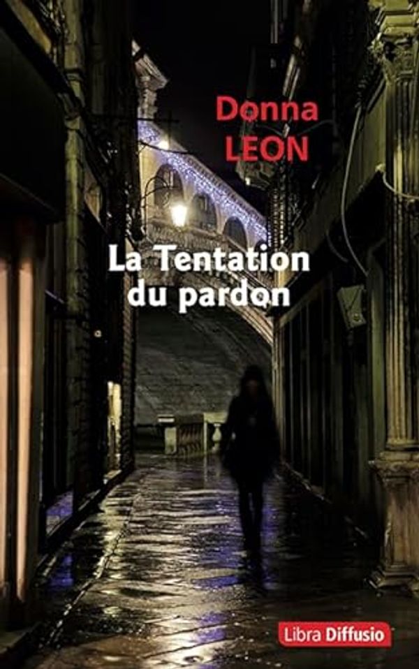 Cover Art for 9782379320637, La Tentation du pardon by Donna Leon